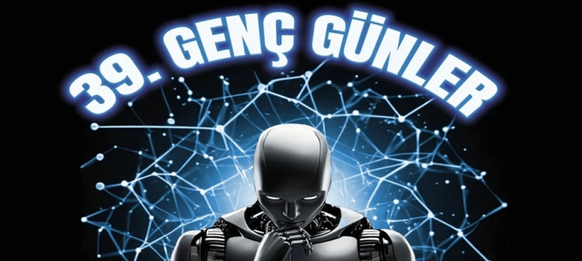 39. GEN&Ccedil; G&Uuml;NLER GELECEK, PEKİ NASIL TEMASIYLA BAŞLIYOR
